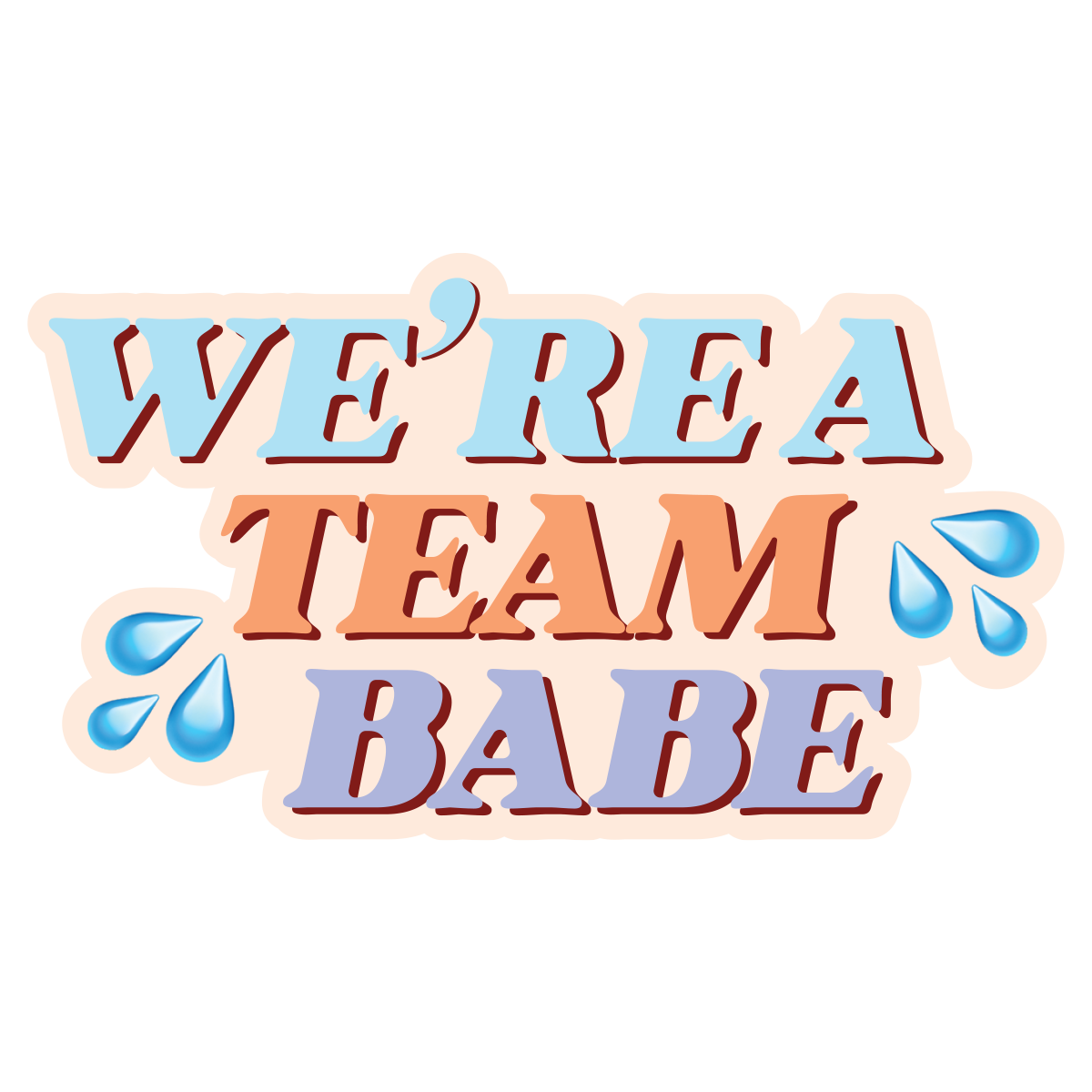 We're a Team Babe Vinyl Sticker
